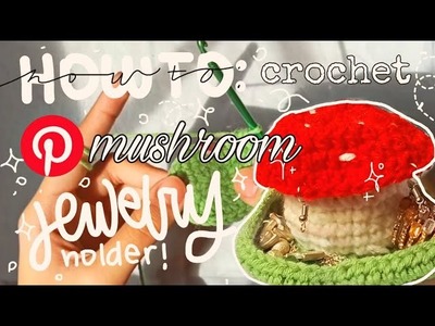 ~. •°•how to: crochet a Pinterest mushroom jewelry holder!•°•. ~