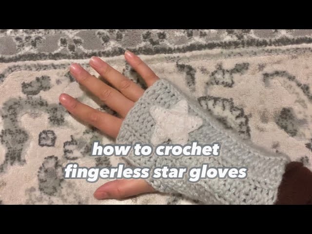 How to crochet fingerless ⭐️ star ⭐️ gloves! very quick tutorial*
