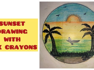 How To Draw Sunset With Wax Crayons | Beautiful Scenery Tutorial With Crayons For Beginners