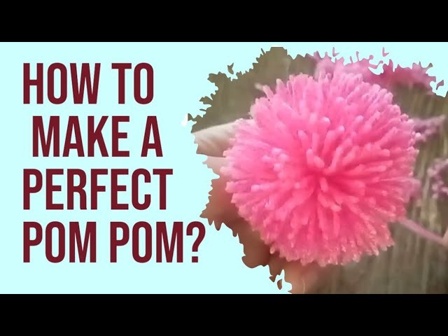 How to make a perfect Pom Pom? @Bia-crochet