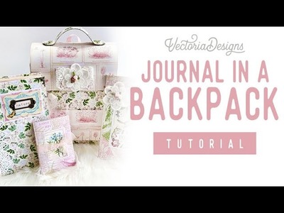 Journal, Folio & Notebook in a Backpack Tutorial | Spring Nature Journal Crafting Printables Kit