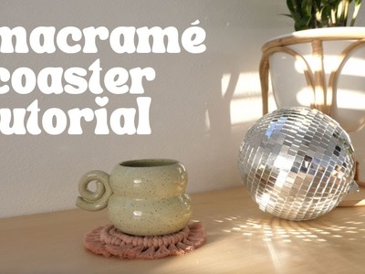 Macramé Coaster DIY- Full Tutorial!