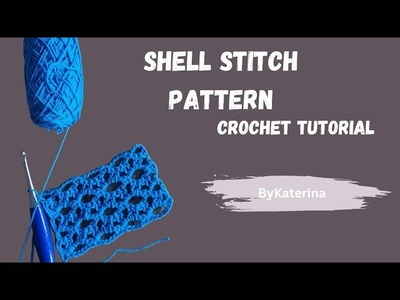 Shell Stitch Pattern variation. Crochet Tutorial