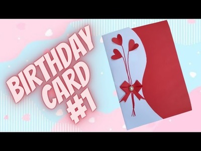 TUTORIAL-How To Make Birthday Card Model 1-Easy And Beautiful Gift-Birthday Card Ideas