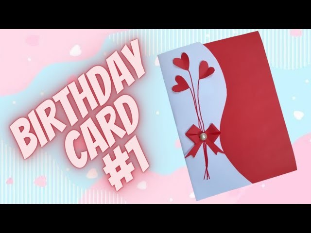 TUTORIAL-How To Make Birthday Card Model 1-Easy And Beautiful Gift-Birthday Card Ideas