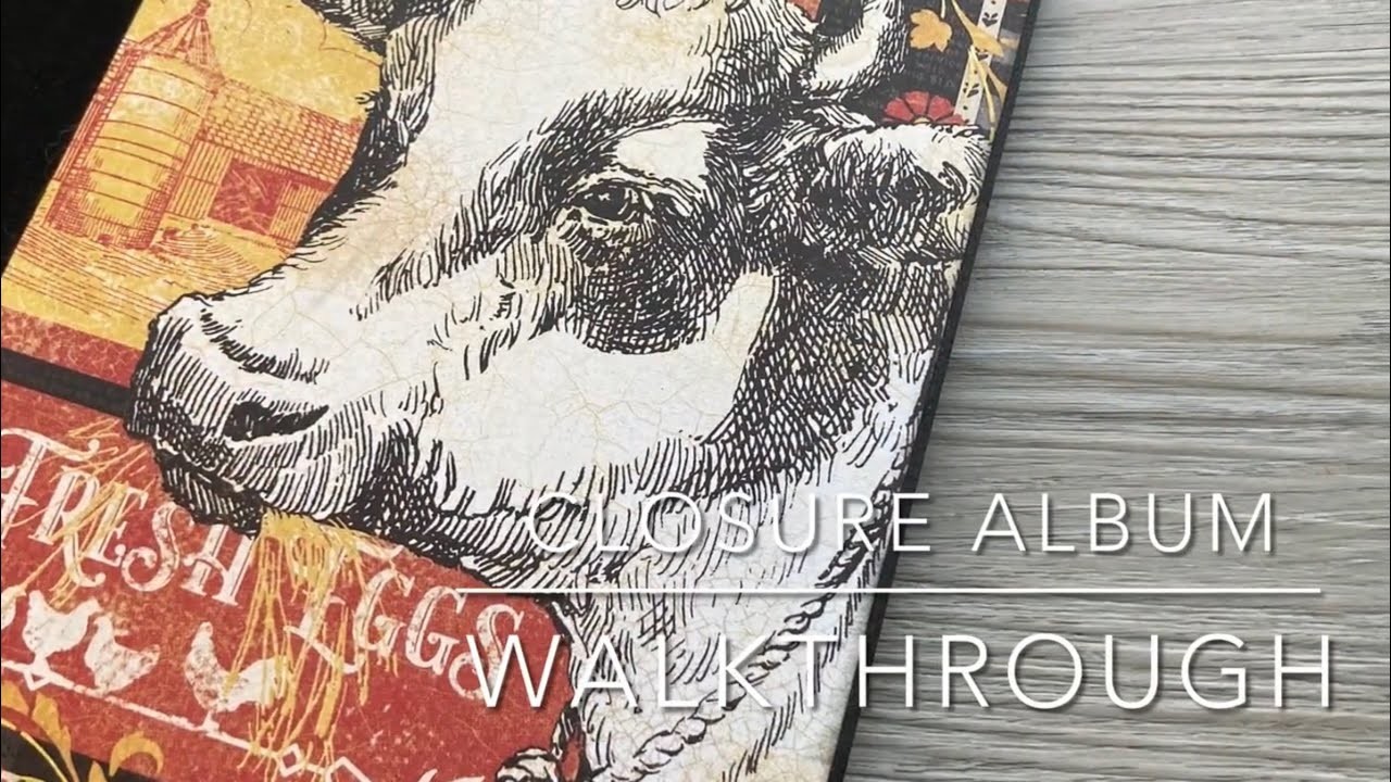 Closure Album using Farmhouse by Graphic45 - A Walkthrough