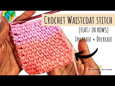 Crochet Waistcoat Stitch Tutorial (flat.in Rows) - Learn to Increase + Decrease - Knit.Split Stitch