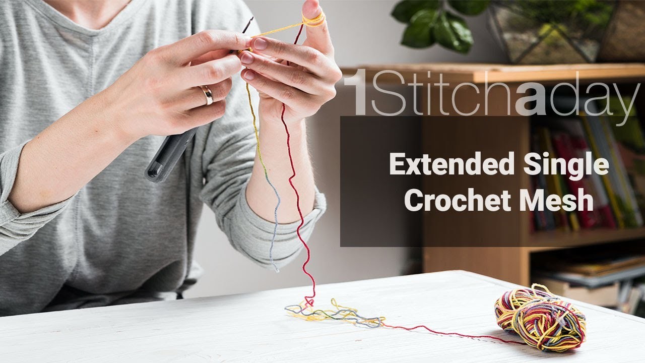 Extended Single Crochet Mesh -  Learn 1 crochet stitch a day