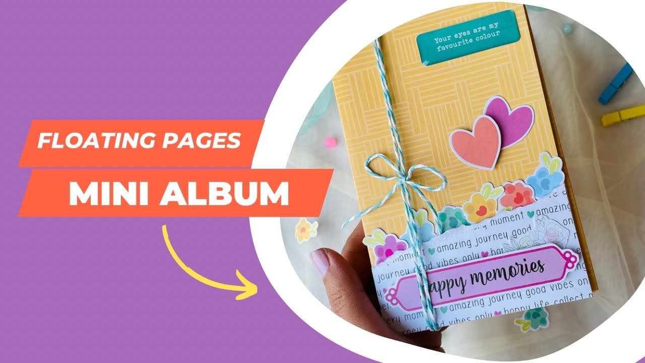 Floating pages Mini album | Easy scrapbook tutorial | Easy birthday gift ideas