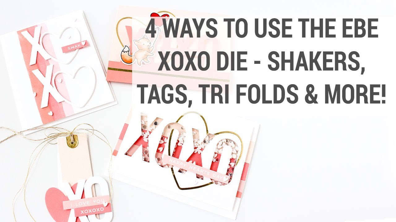 Four Ways To Use The Essentials By Ellen XOXO Die - Shakers, Tags, Tri Folds and More!