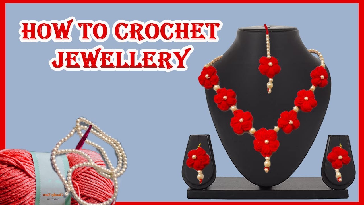 How to Crochet Jewellery