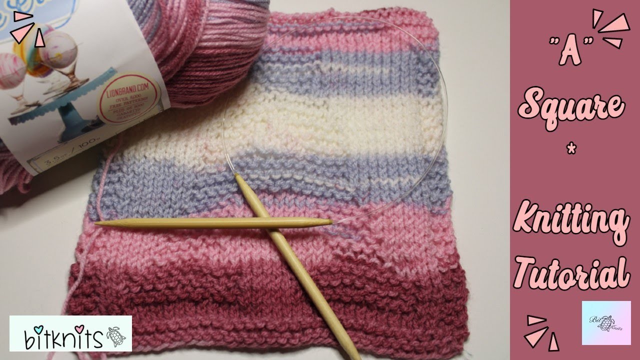 Knit the "A" Square - Knitting Tutorial - Perfect for modular blankets and washcloths! Step-by step!