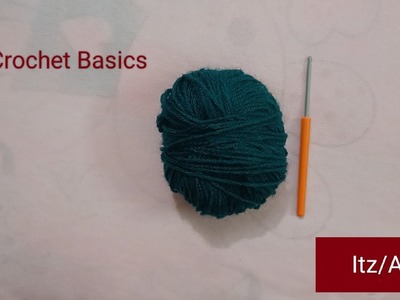 Learn Crochet || Crochet Basics || How to Crochet || Crochet for beginners ||  Easy Way to Crochet