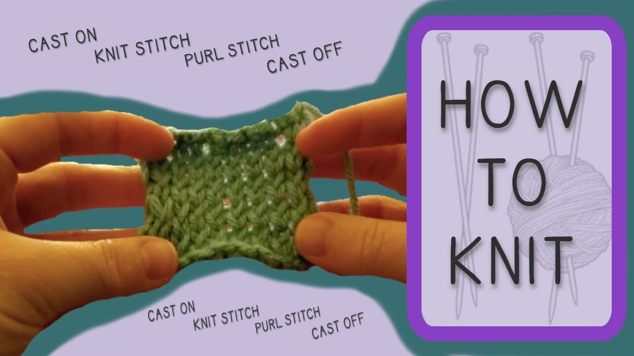 Learn how to knit in 8 minutes