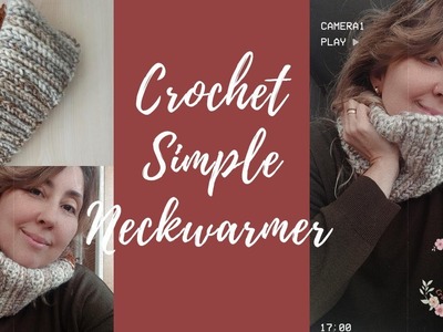 Crochet Simple Neckwarmer. Crochet for Beginners