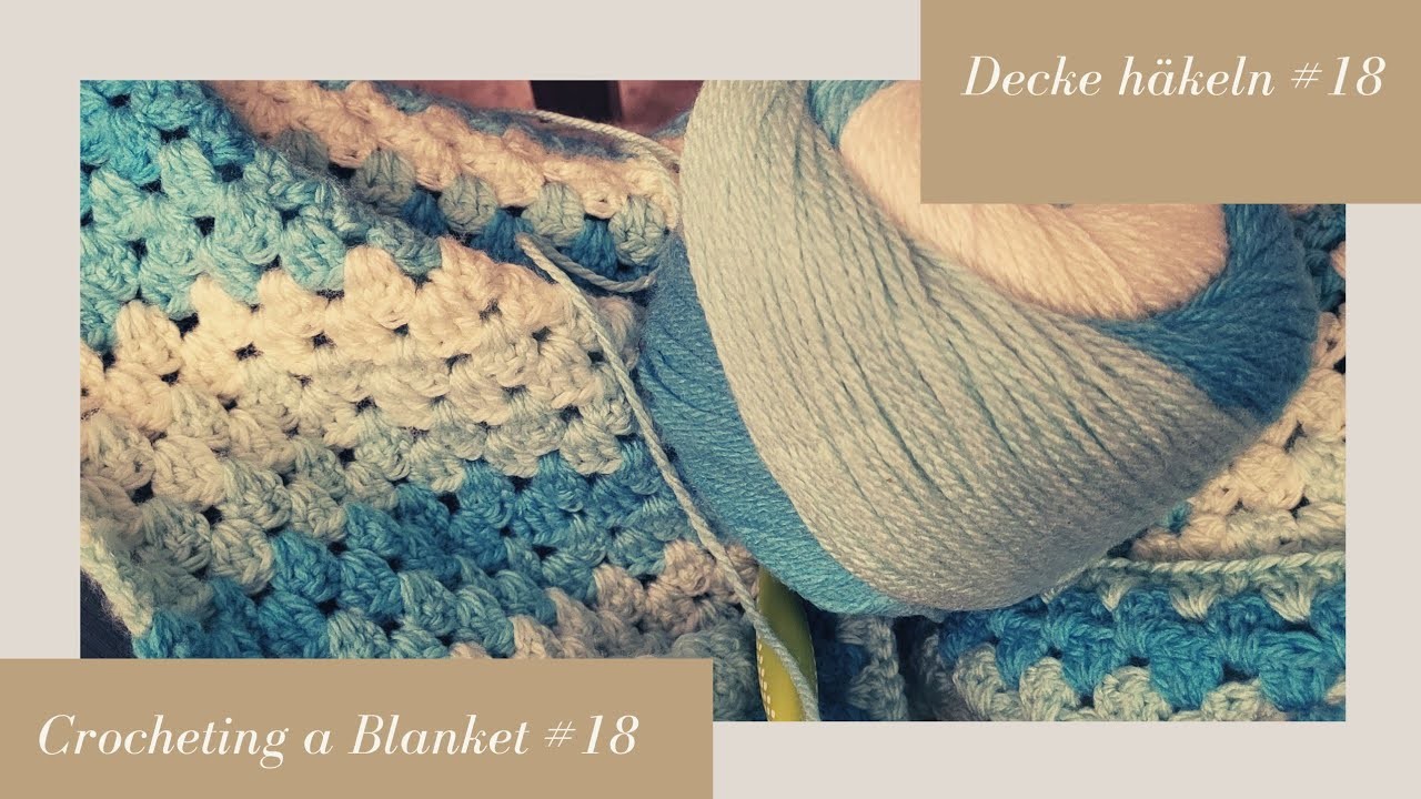 Crocheting a Blanket RealTime with no talking. Decke häkeln in Echtzeit  (kein Reden) #18