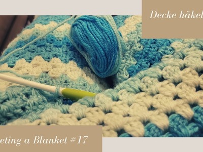 Crocheting a Blanket RealTime with no talking. Decke häkeln in Echtzeit  (kein Reden) #17
