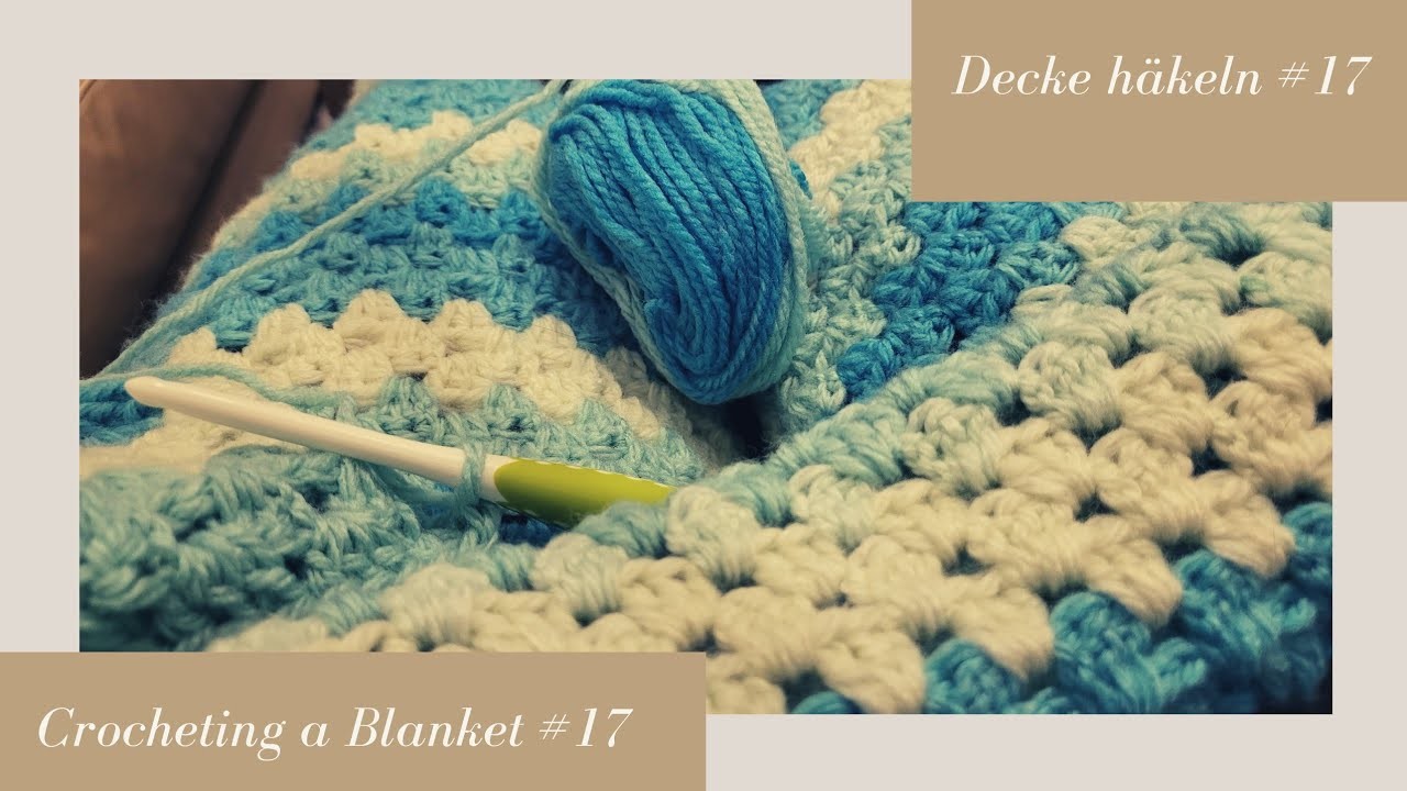 Crocheting a Blanket RealTime with no talking. Decke häkeln in Echtzeit  (kein Reden) #17