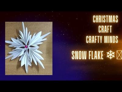 Diy Snow flake ❄️ ll Crafty Minds ll Diy Christmas Craft ⛄⛄⛄