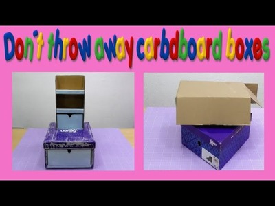 Don,t Throw Away Cardboard Boxes diy
