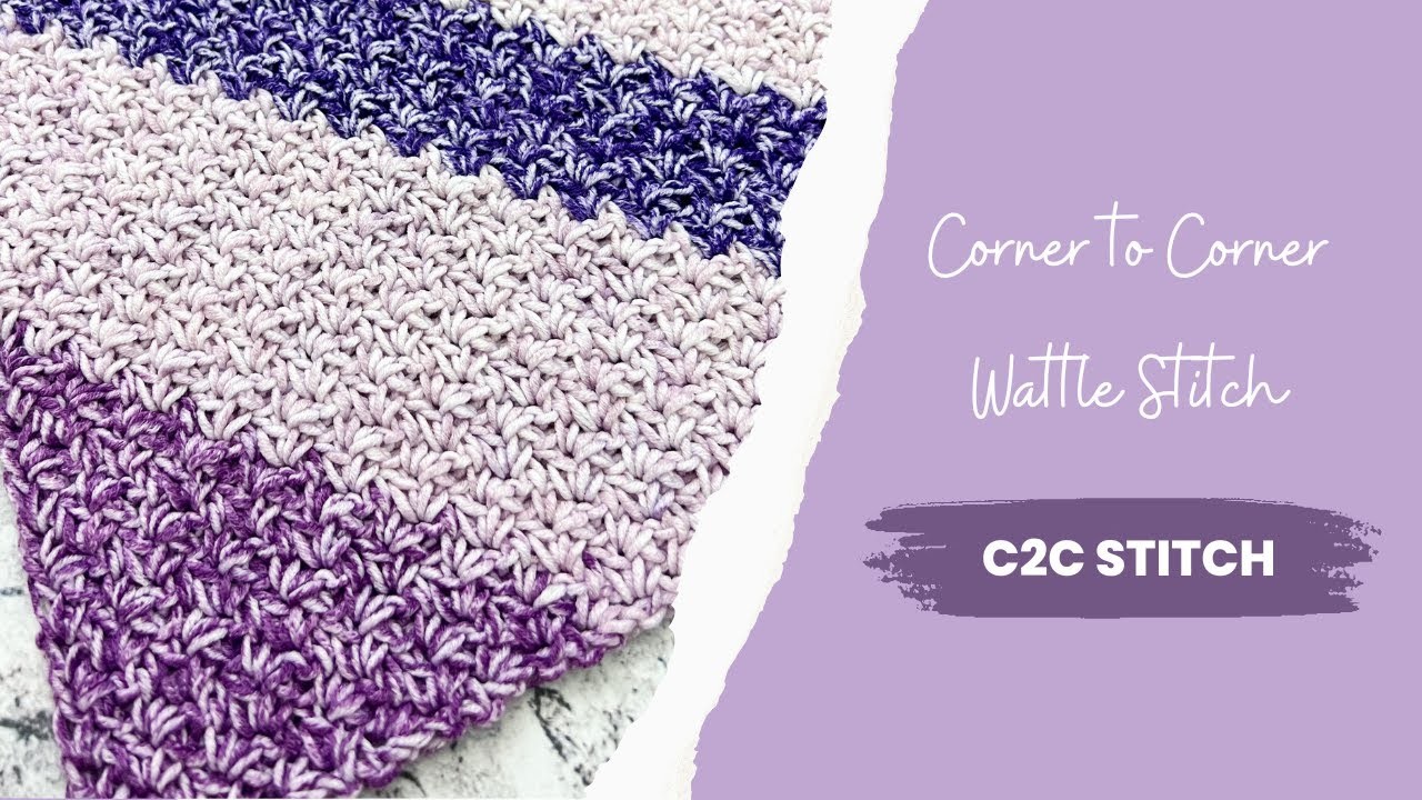 How to Crochet the Corner to Corner C2C wattle stitch, Crochet Stitch Tutorial