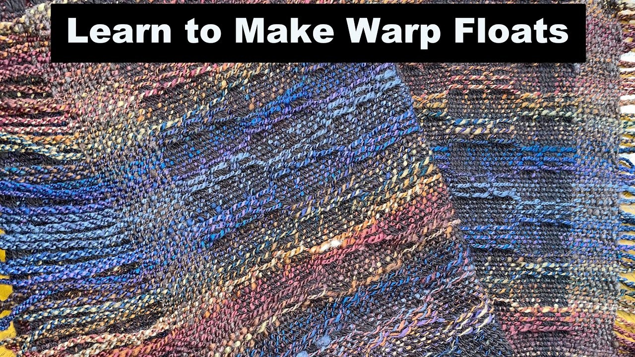 Learn to Make Warp Floats and Show off Your Warp Yarn!