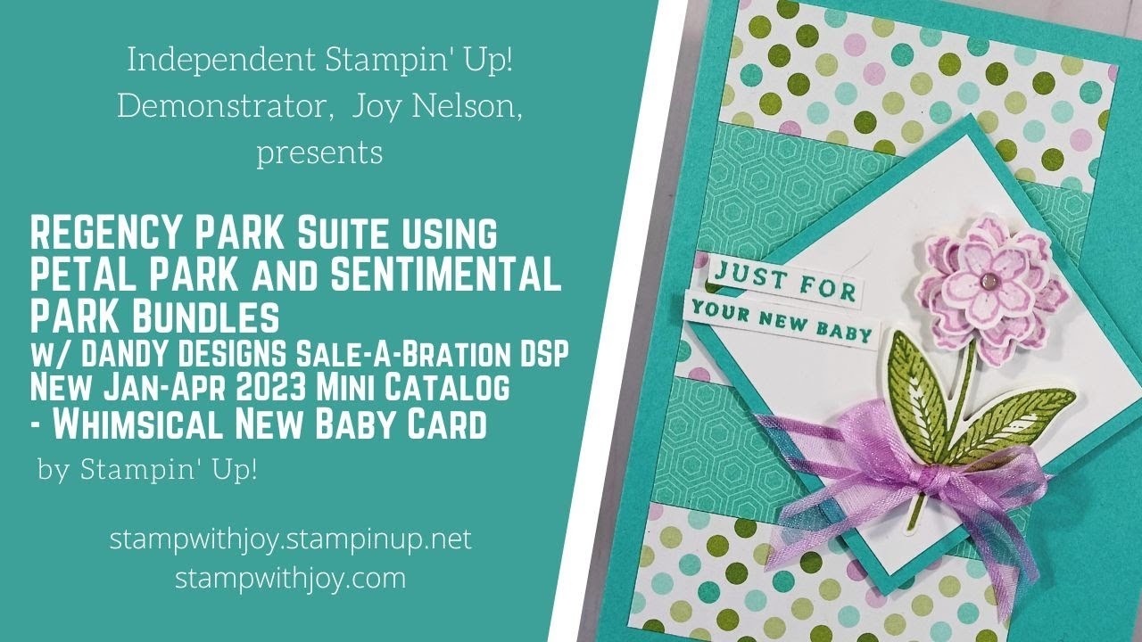 Petal Park & Sentimental Park from Regency Park Suite and Sale-A-Bration 2023 DSP - New Baby Card