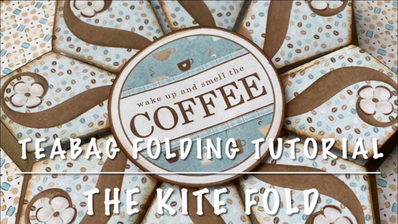 Teabag Folding Techniques 3 - The Kite Fold