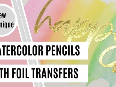 Trying Tim Holtz distress watercolor pencils and Adhesive foil transfers for the first time