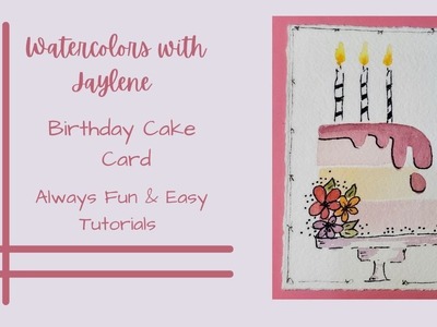 Watercolor Birthday Card.Birthday Cake Tutorial
