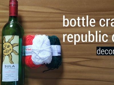 Bottle Craft Decoration | Unique DIY Republic Day Craft