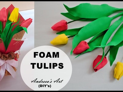 DIY Easy & Quick Foam Tulips  Foam tulips tutorial