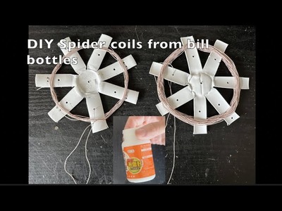 DIY Spider coil with pill bottles
