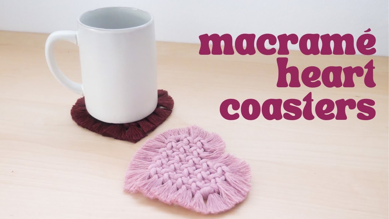DIY Macramé Heart Coasters (Beginner Friendly!) | Step by Step Tutorial