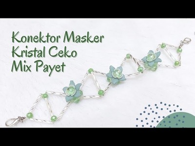 DIY tutorial bikin konektor masker kristal ceko mix payet bambu || how to make crystal mask extender