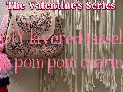 I THE VALENTINE’S SERIES I DIY layered tassel & pom pom charm. Beginner friendly diy. Pink.