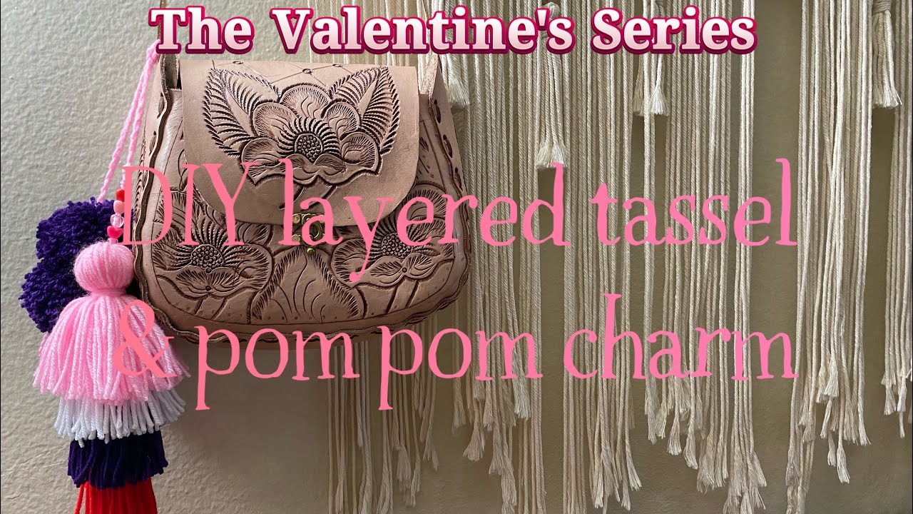 I THE VALENTINE’S SERIES I DIY layered tassel & pom pom charm. Beginner friendly diy. Pink.