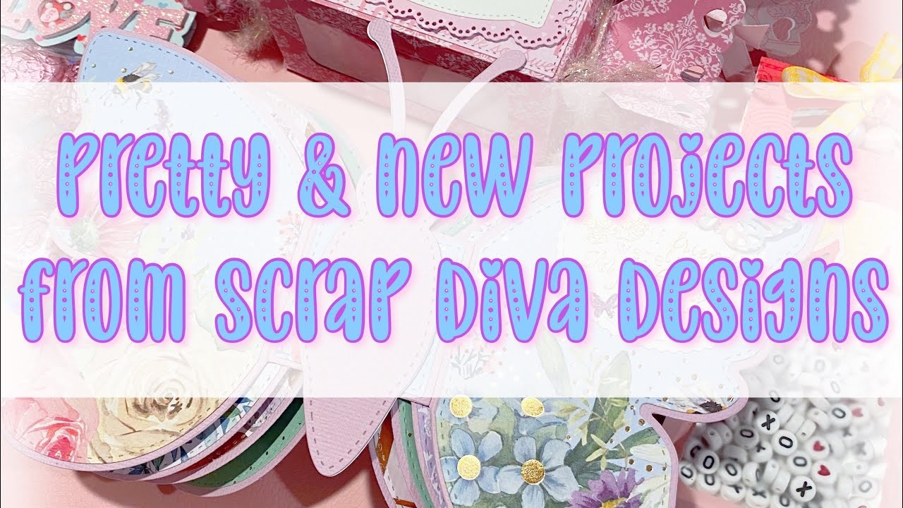 Valentine and spring projects for Scrap Diva Designs!