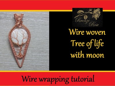 Wire wrapping tutorial - Wire woven tree of life with moon