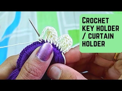Crochet this???????? beautiful KEY HOLDER. CURTAIN HOLDER for homedecorations