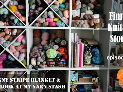 Finnish Knitting Stories - Episode 54: Granny Stripe Blanket & quick look at my yarn stash
