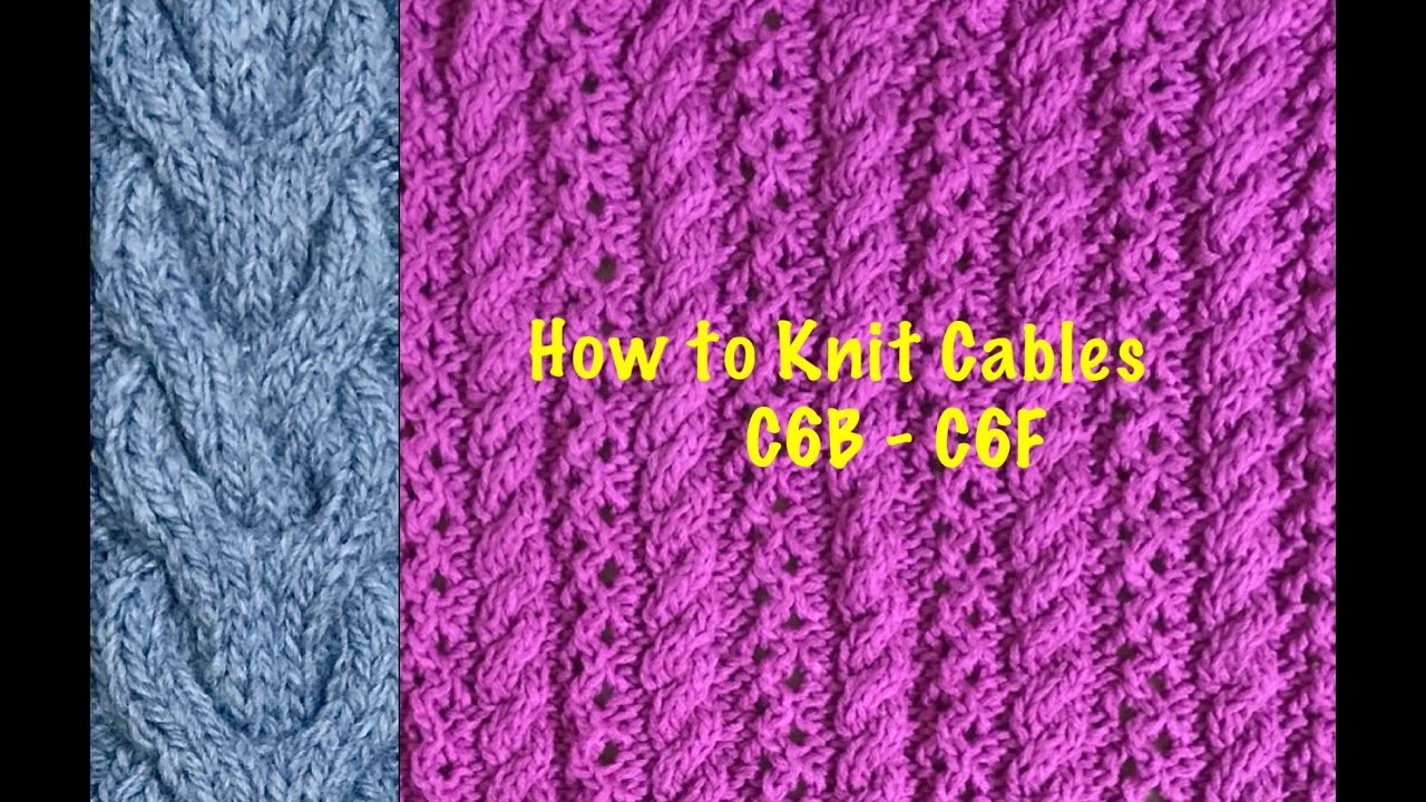 How to Knit Cables C6B-C6F @julibolton