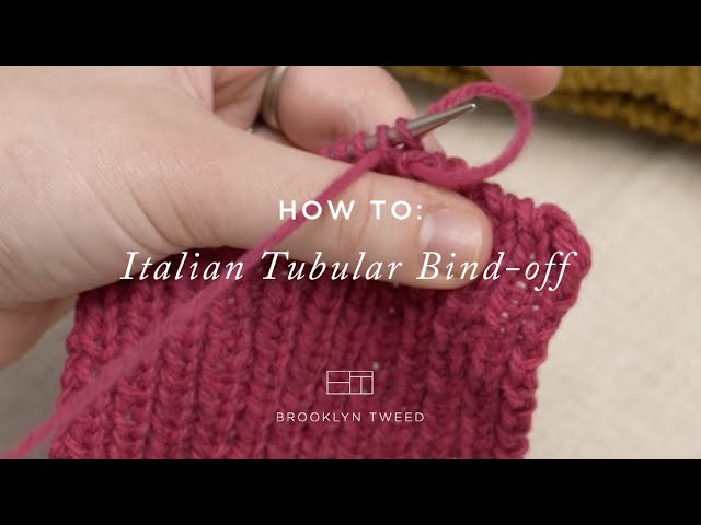How to Knit: Italian Tubular Bind-Off | Brooklyn Tweed