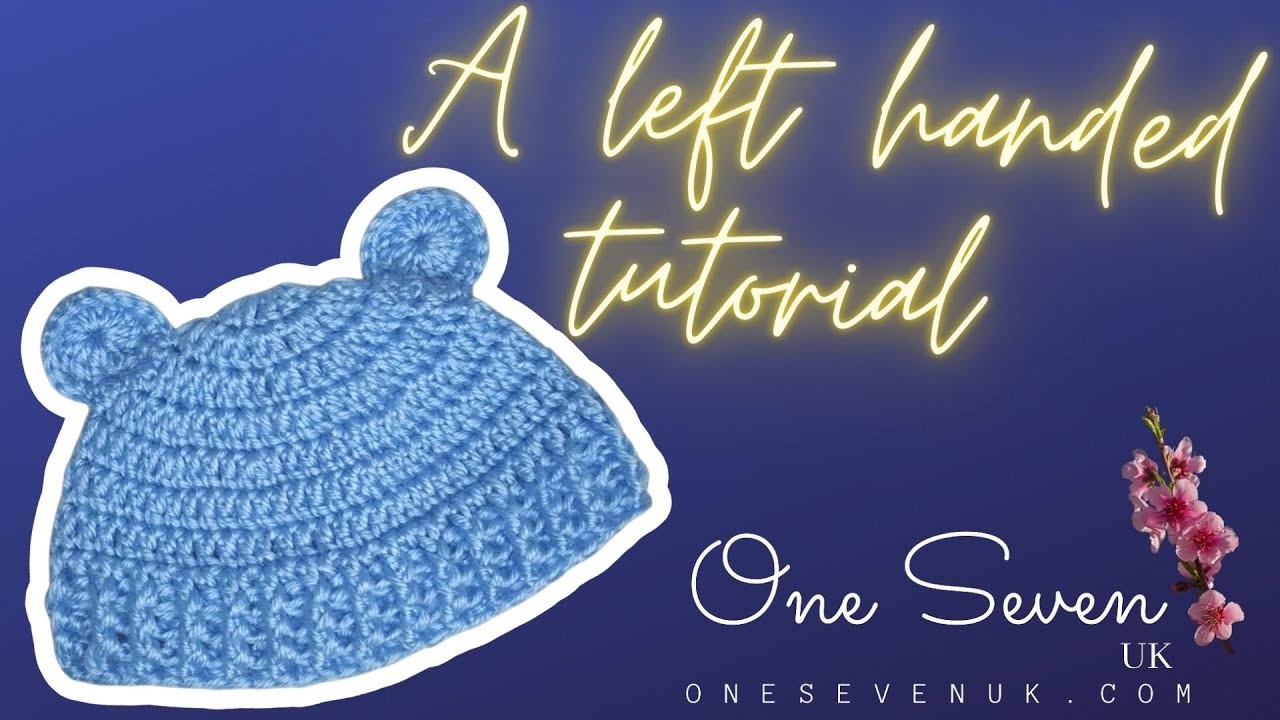 LEFT HANDED CROCHET HOW TO CROCHET A NEWBORN BABY TEDDY BEAR  BEANIE HAT