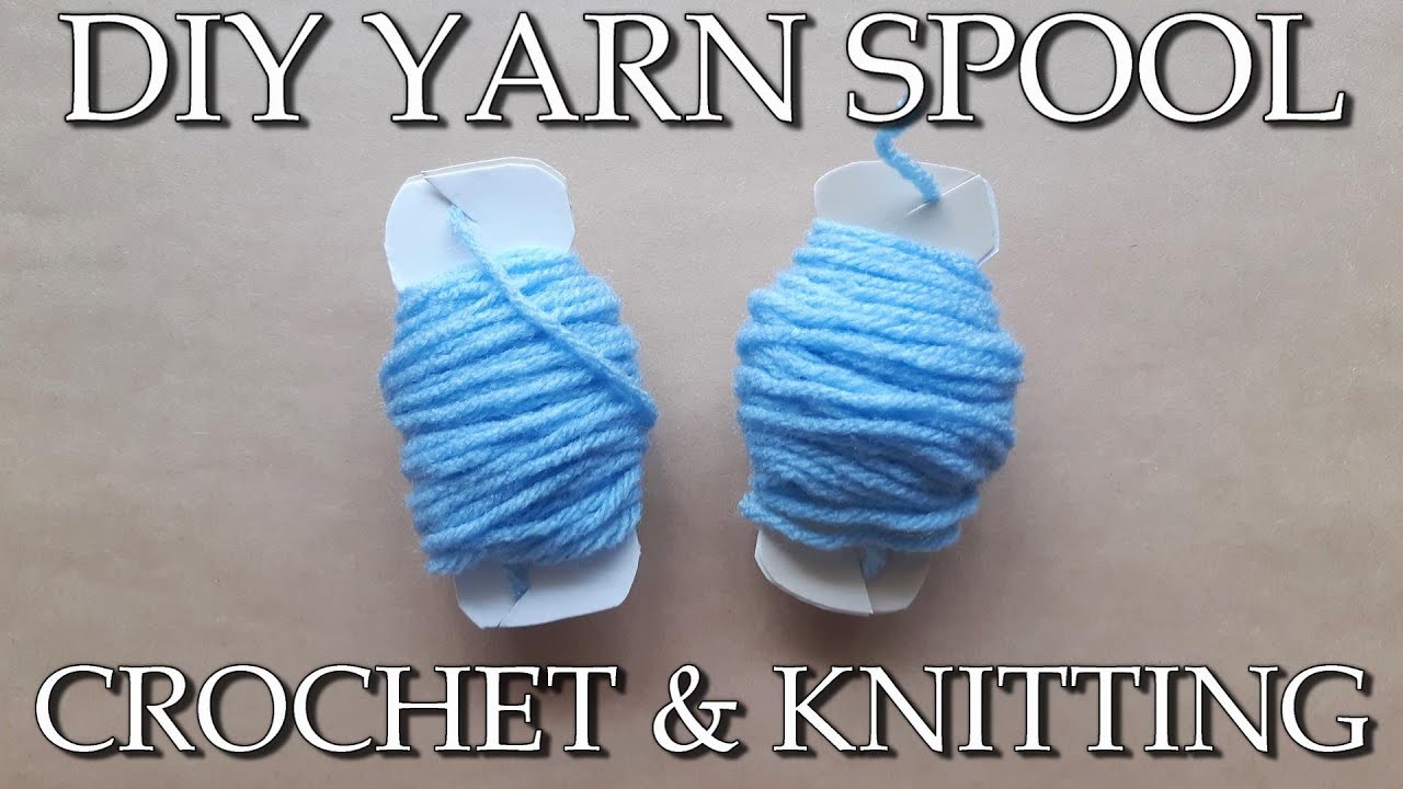 Make Your Own Yarn Spools (Bobbins) for FREE - Crochet & Knitting Quick Fix