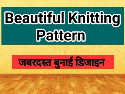 Beautiful Knitting For Ladies.Gents.BabySweater.Cardigan.jacket.Koti.Frock|‎@SarikasKnitandCrochet7