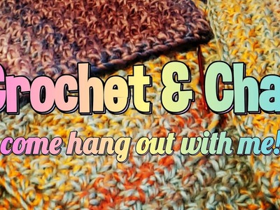 Crochet & Chat! Come hang out with me ????????