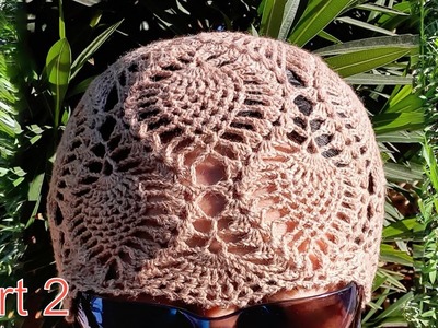 Crochet Lace Pineapple Hat (Part 2)