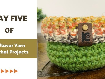 Day five of crochet leftover yarn projects challenge - Easy Crochet Basket Tutorial