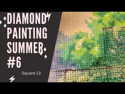 Diamond Painting Summer  Real Time #6. No Talking. Square 13